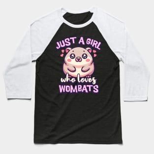 Just A Girl Who Loves Wombats Baseball T-Shirt